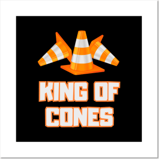 King Of Cones Funny Traffic Cone Safety Posters and Art